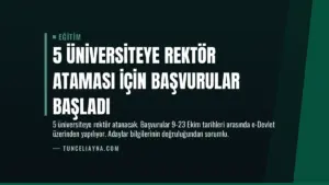 5 Üniversiteye Rektör Ataması İçin Başvurular Başladı