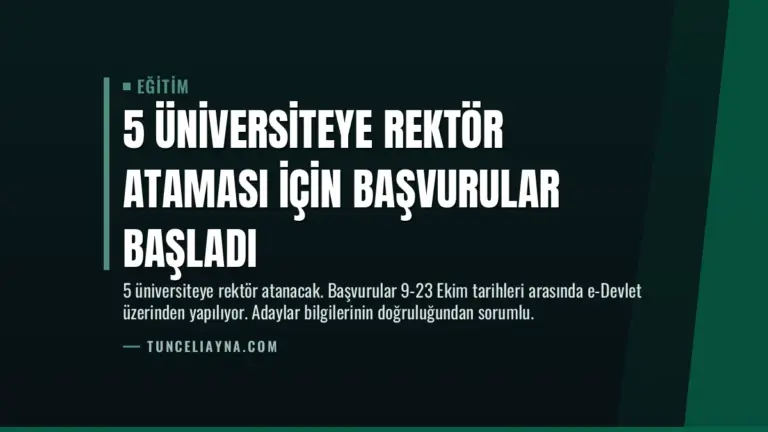 5 Üniversiteye Rektör Ataması İçin Başvurular Başladı