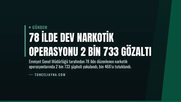 78 İlde Dev Narkotik Operasyonu 2 Bin 733 Gözaltı