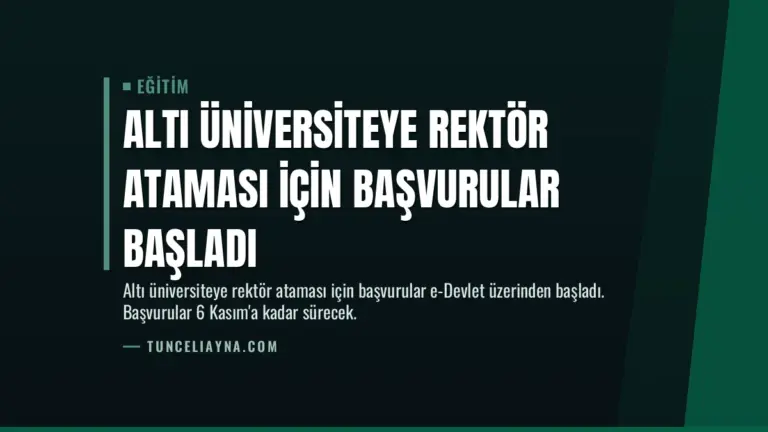 Altı Üniversiteye Rektör Ataması İçin Başvurular Başladı