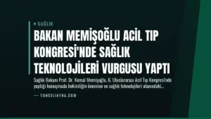 Bakan Memişoğlu Acil Tıp Kongresi’nde Sağlık Teknolojileri Vurgusu Yaptı