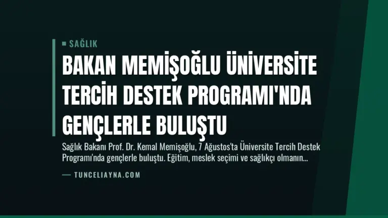 Bakan Memişoğlu Üniversite Tercih Destek Programı’nda Gençlerle Buluştu