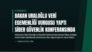 Bakan Uraloğlu Veri Egemenliği Vurgusu Yaptı Siber Güvenlik Konferansında