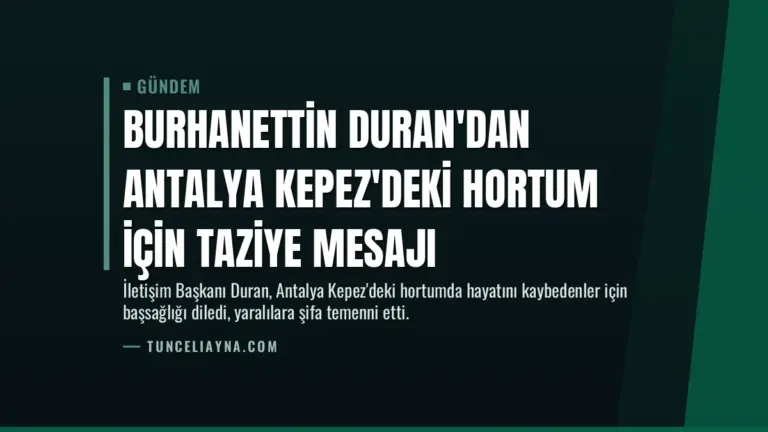 Burhanettin Duran'dan Antalya Kepez'deki hortum için taziye mesajı
