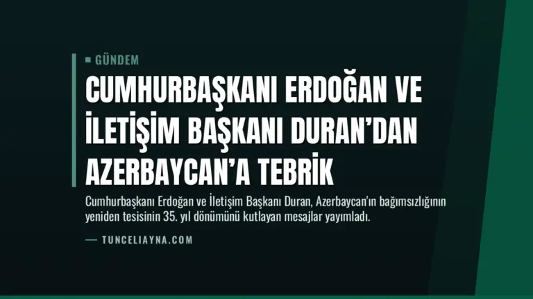 Cumhurbaşkanı Erdoğan ve İletişim Başkanı Duran’dan Azerbaycan’a tebrik