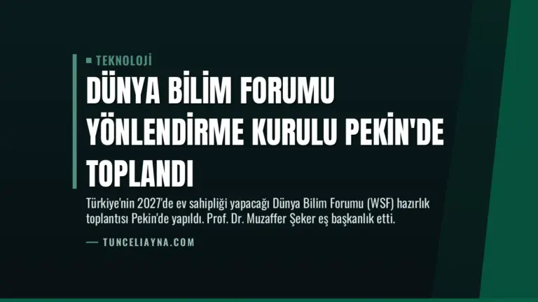 Dünya Bilim Forumu Yönlendirme Kurulu Pekin’de Toplandı