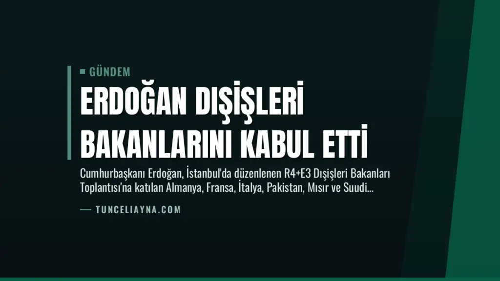 Erdoğan Dışişleri Bakanlarını Kabul Etti