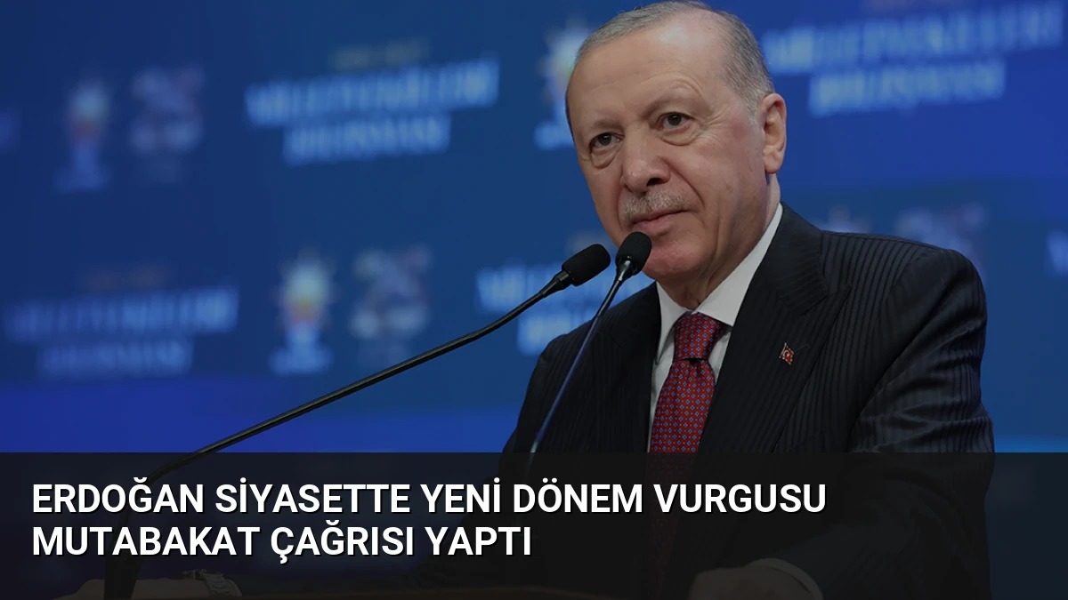 Erdoğan Siyasette Yeni Dönem Vurgusu Mutabakat Çağrısı Yaptı