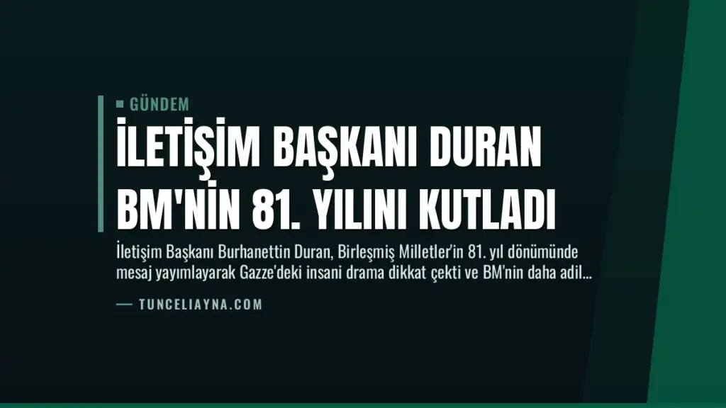 İletişim Başkanı Duran BM'nin 81. Yılını Kutladı