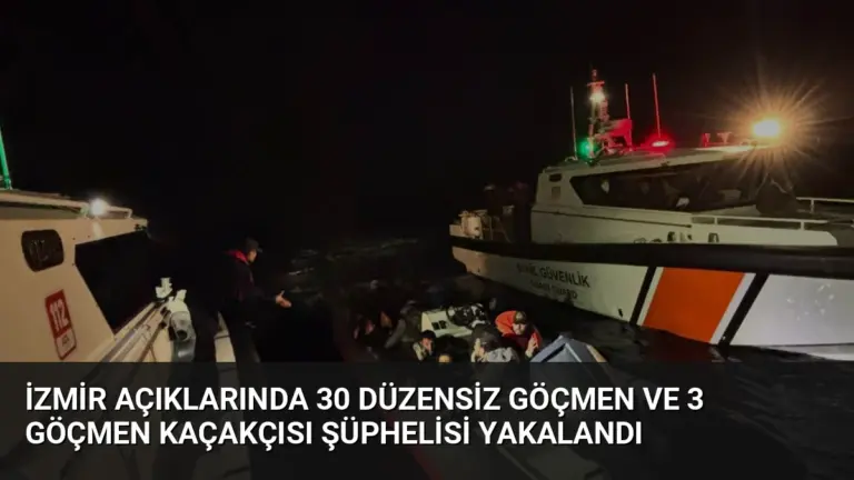 İzmir Açıklarında 30 Düzensiz Göçmen ve 3 Göçmen Kaçakçısı Şüphelisi Yakalandı