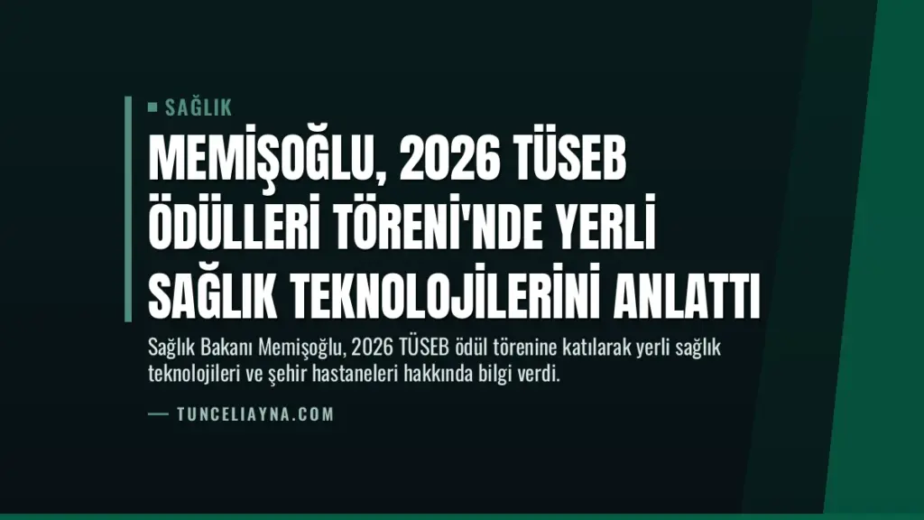 Memişoğlu, 2026 TÜSEB Ödülleri Töreni'nde Yerli Sağlık Teknolojilerini Anlattı