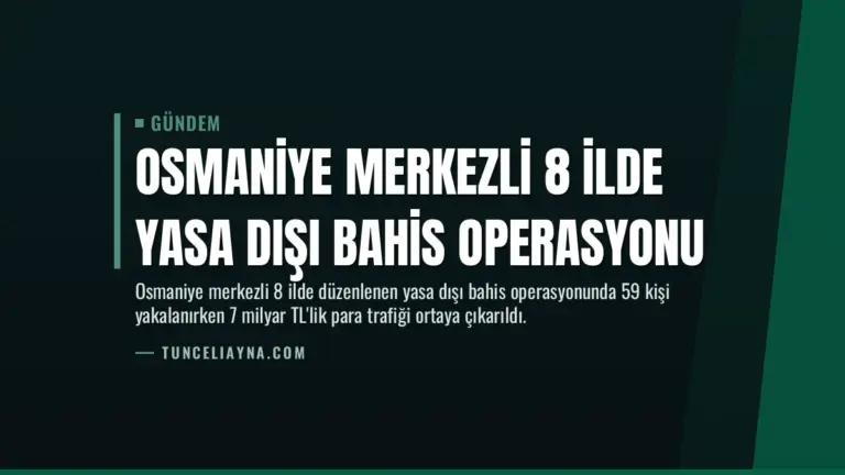Osmaniye Merkezli 8 İlde Yasa Dışı Bahis Operasyonu