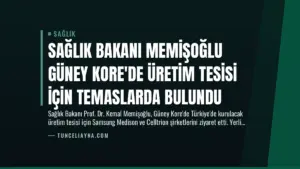 Sağlık Bakanı Memişoğlu Güney Kore’de Üretim Tesisi İçin Temaslarda Bulundu