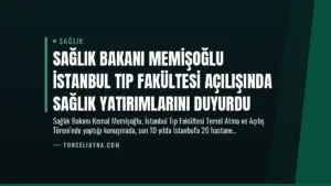 Sağlık Bakanı Memişoğlu İstanbul Tıp Fakültesi Açılışında Sağlık Yatırımlarını Duyurdu