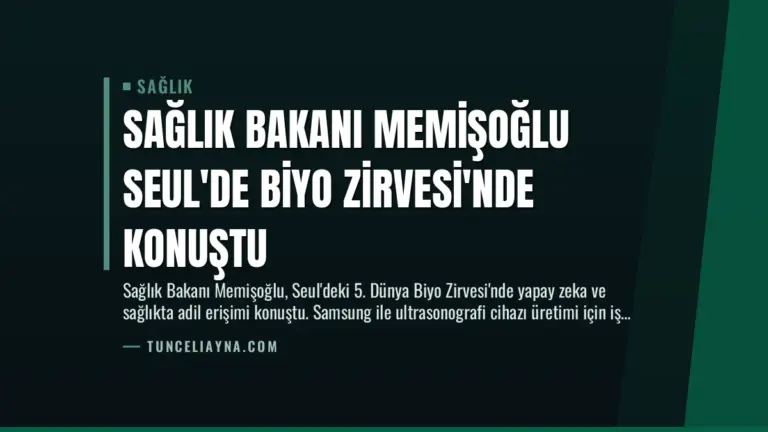 Sağlık Bakanı Memişoğlu Seul’de Biyo Zirvesi’nde Konuştu