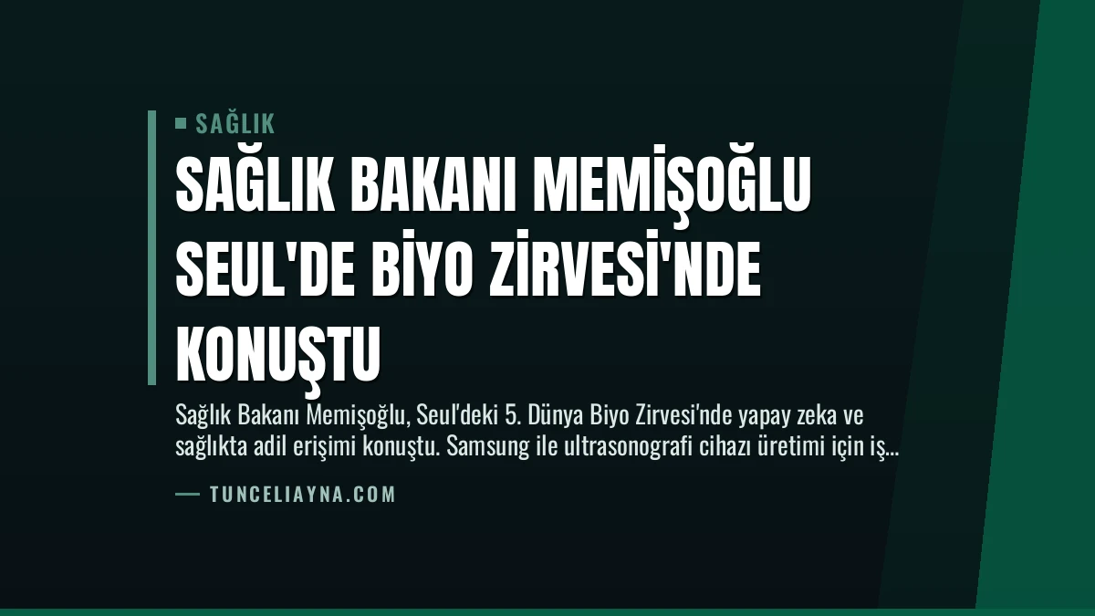 Sağlık Bakanı Memişoğlu Seul’de Biyo Zirvesi’nde Konuştu