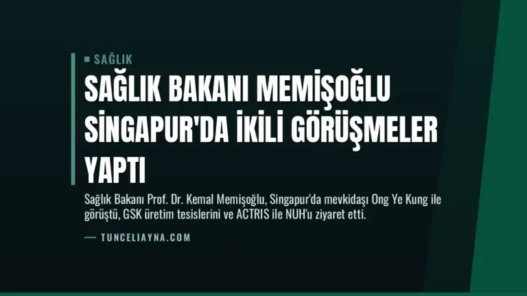 Sağlık Bakanı Memişoğlu Singapur’da İkili Görüşmeler Yaptı