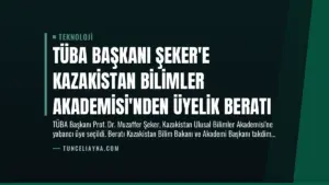 TÜBA Başkanı Şeker’e Kazakistan Bilimler Akademisi’nden Üyelik Beratı