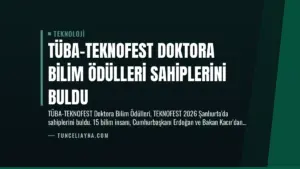 TÜBA-TEKNOFEST Doktora Bilim Ödülleri Sahiplerini Buldu