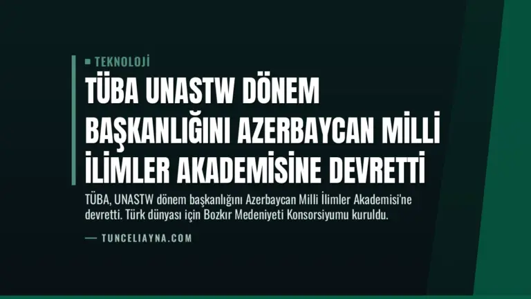 TÜBA UNASTW Dönem Başkanlığını Azerbaycan Milli İlimler Akademisine Devretti