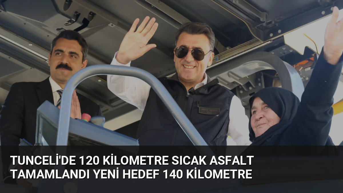 Tunceli’de 120 Kilometre Sıcak Asfalt Tamamlandı Yeni Hedef 140 Kilometre