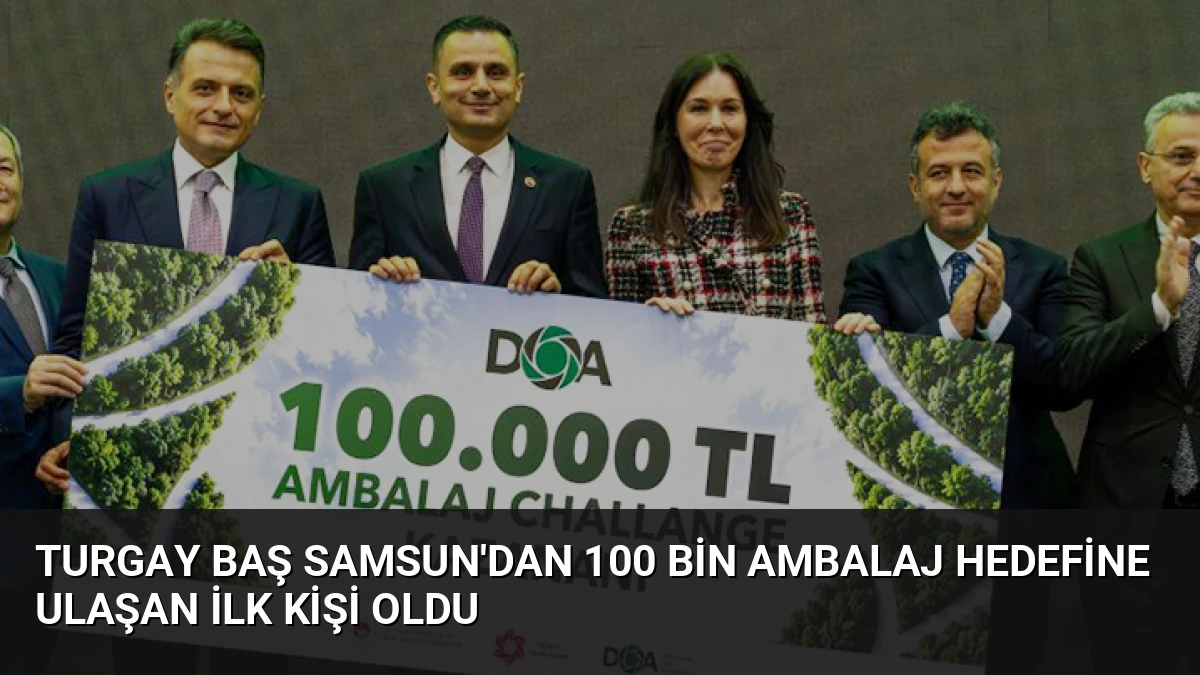 Turgay Baş Samsun’dan 100 Bin Ambalaj Hedefine Ulaşan İlk Kişi Oldu