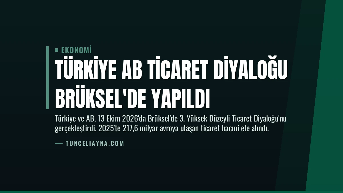 Türkiye AB Ticaret Diyaloğu Brüksel’de Yapıldı