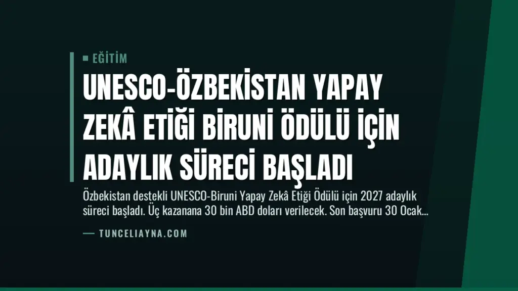 UNESCO-Özbekistan Yapay Zekâ Etiği Biruni Ödülü için Adaylık Süreci Başladı