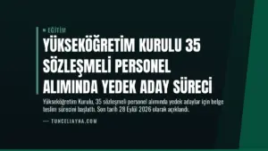 Yükseköğretim Kurulu 35 Sözleşmeli Personel Alımında Yedek Aday Süreci