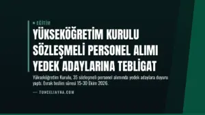 Yükseköğretim Kurulu Sözleşmeli Personel Alımı Yedek Adaylarına Tebligat