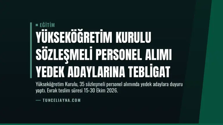 Yükseköğretim Kurulu Sözleşmeli Personel Alımı Yedek Adaylarına Tebligat